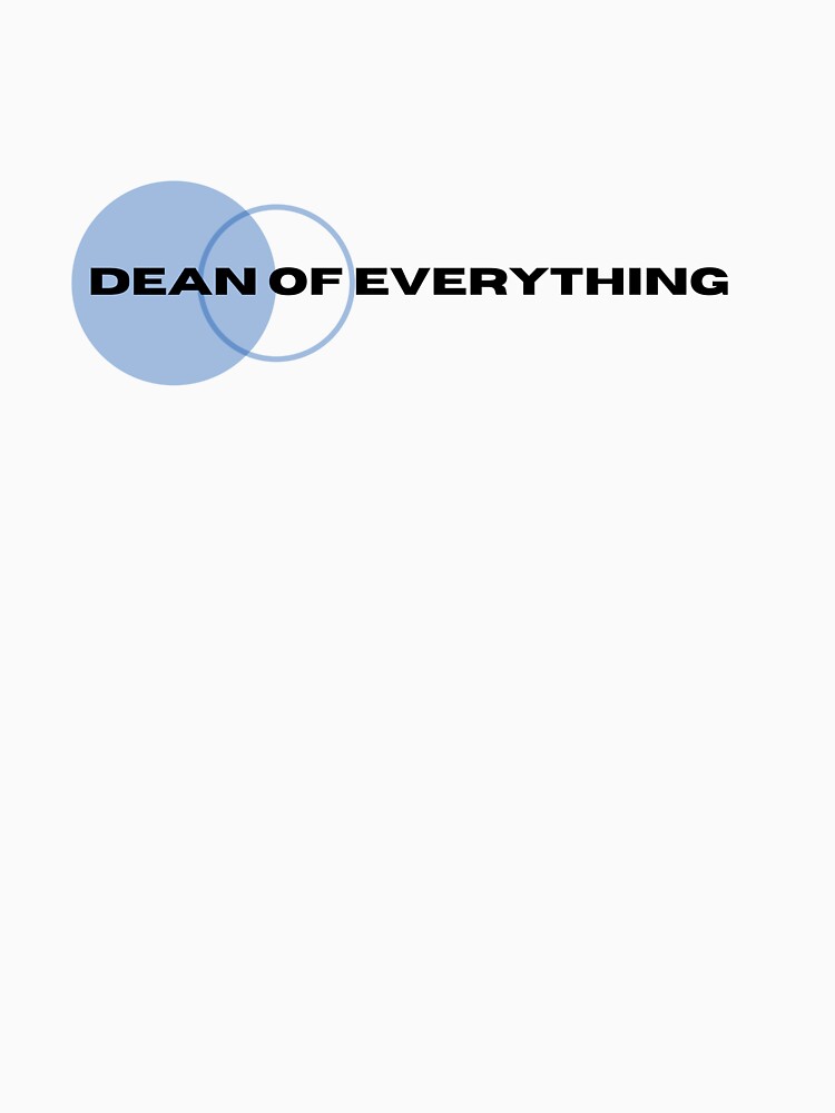 dean of everything by shirtsaidwhat