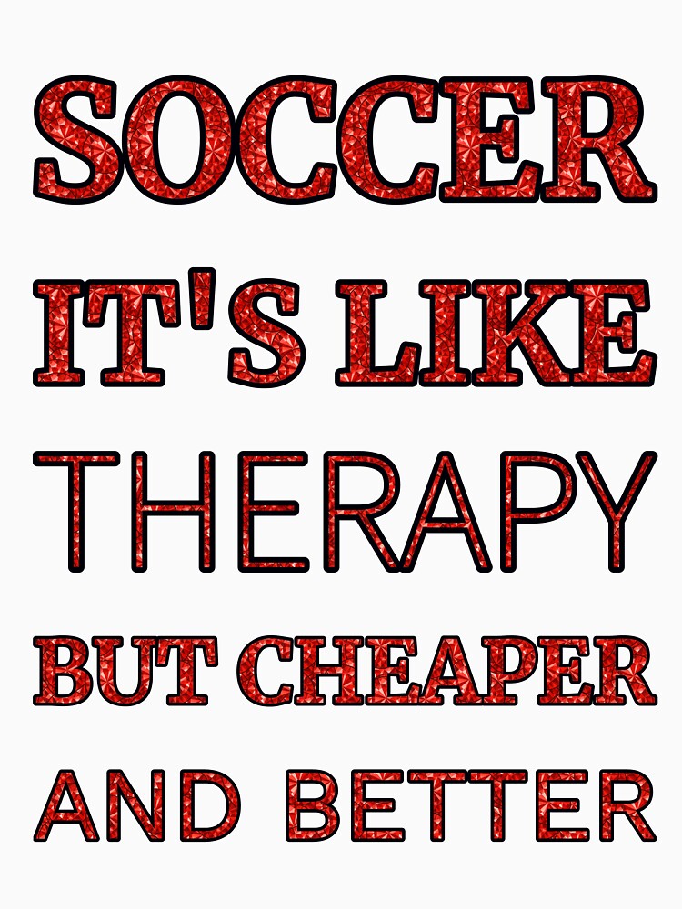 Soccer It'S Like Therapy But Cheaper And Better Red Rhinestone by TheIconSmith
