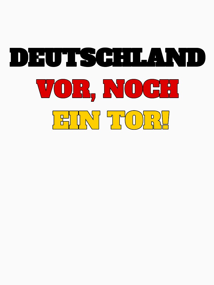 Germany Fan Shirt - Deutschland Vor, Noch ein Tor! by Hamlet & Sons