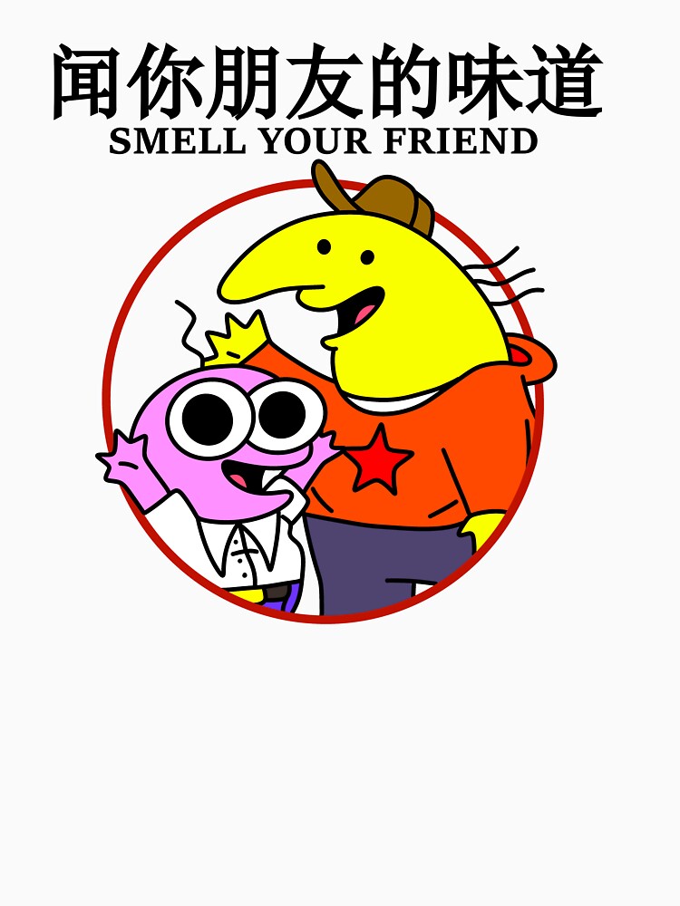 Smell your friend Chinese Bootleg Smiling Friends by CryBobby