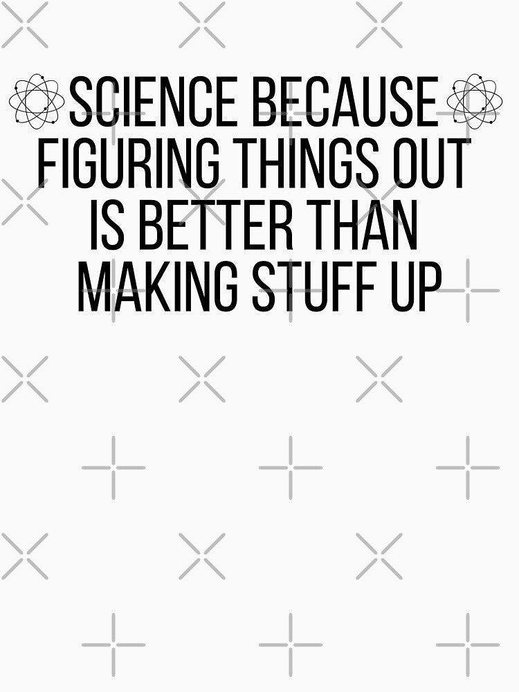 science because figuring things out is better than making stuff up sticker, funny science stickers, science laptop decals by Linnxxx