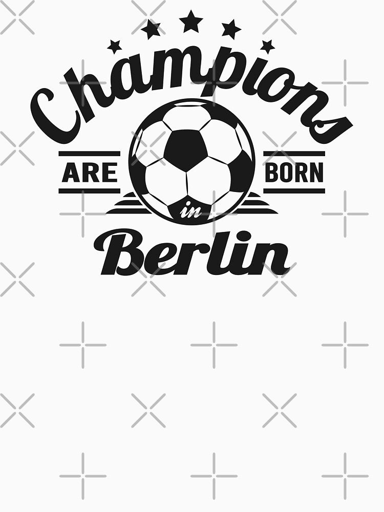 Champions Are Born In Berlin , football fans vintage gift by lamjar-art