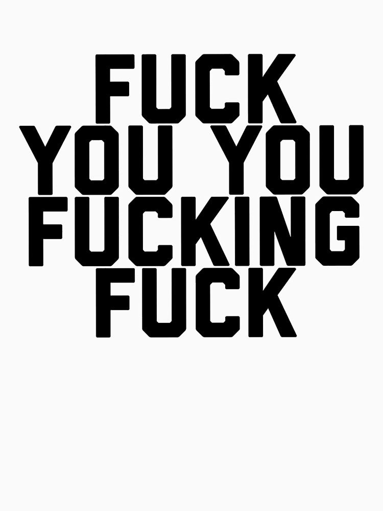 Fuck You You Fucking Fuck (1) by charmaincharm