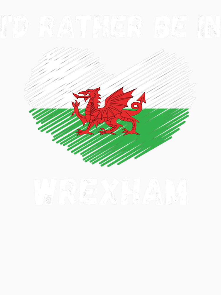 I_d Rather Be in Wrexham - Welsh Flag Heart by MimounArt