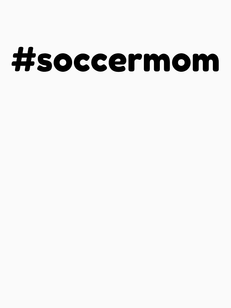 #soccermom - Black by ryanwfraser