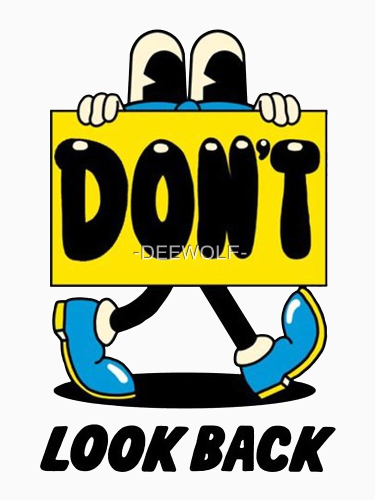 don't look back by -DEEWOLF-
