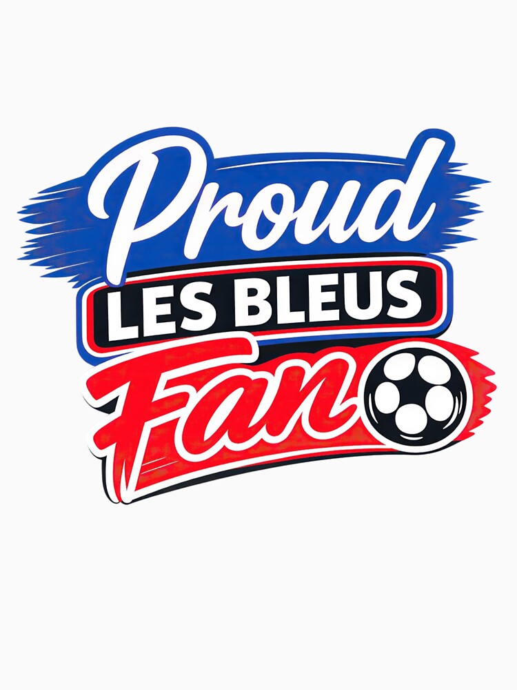 Proud Les Bleus Fan Football Graphic by Sizzorize