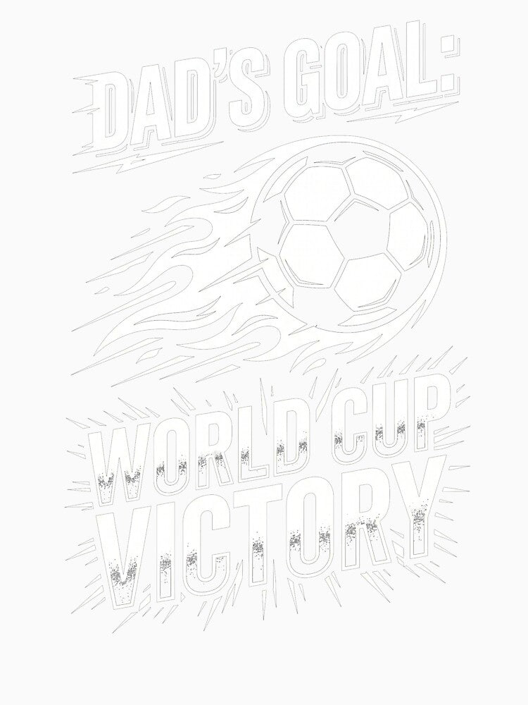 Funny Dads Goal World Cup Victory Soccer Typography by TeNovaStudio