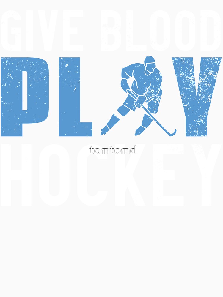 Funny Ice Hockey Player Give Blood Play Hockey Gift by tomtomd
