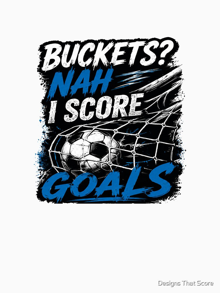 I Score goals by Designs That Score