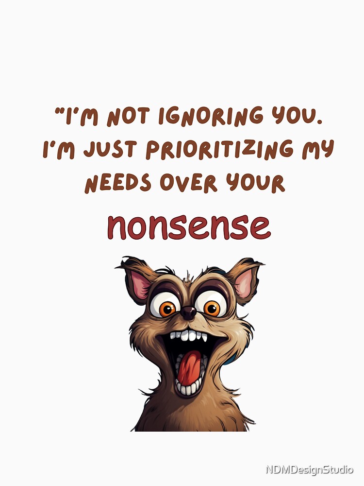 No Nonsense Please by NDMDesignStudio