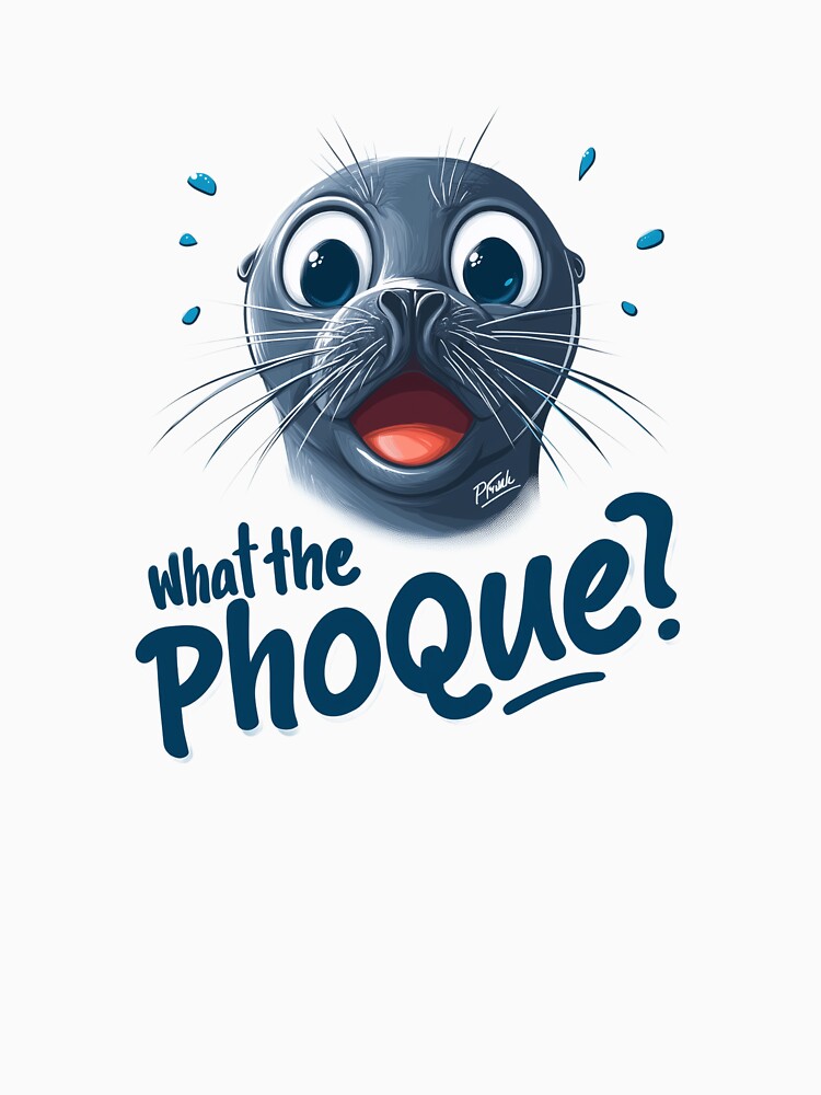 What the Phoque – Funny Seal Pun Tee / Sticker / Mug by AGraphicLook
