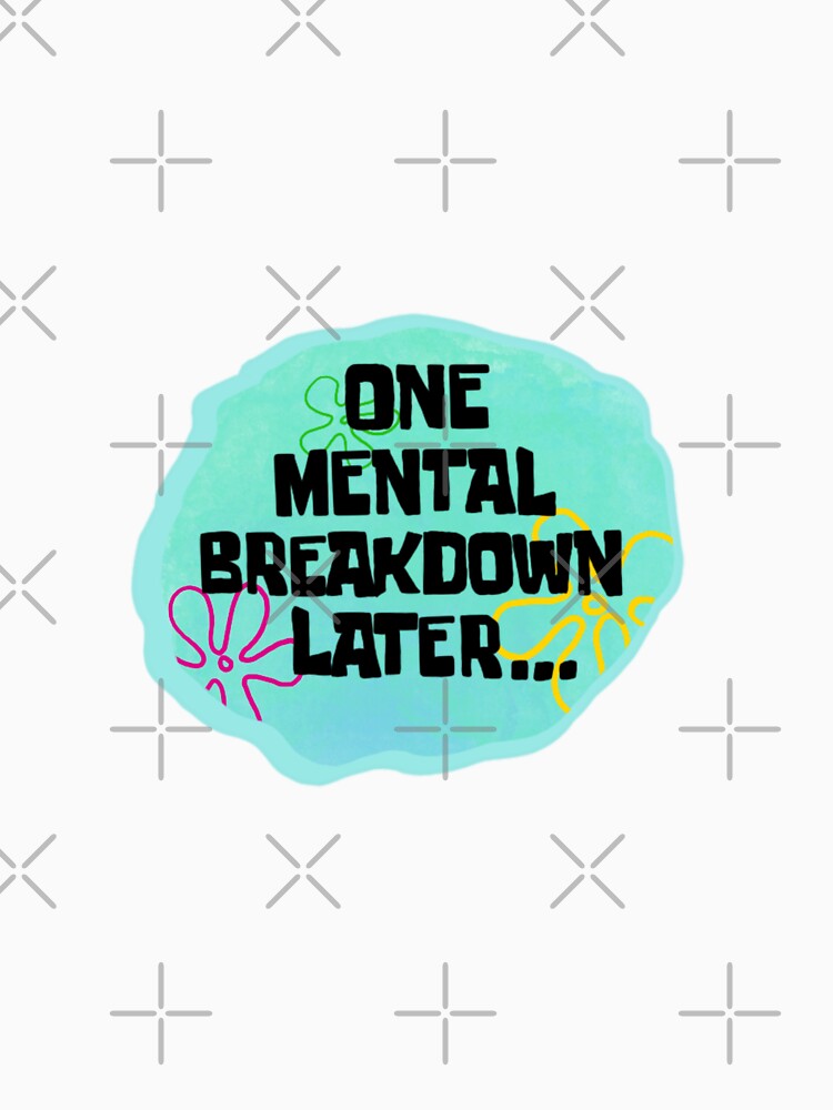 Mental Breakdown by RainbowGirll