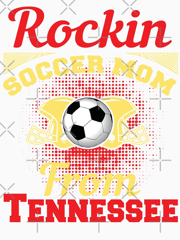 Rockin Soccer Mom From Tennessee by LarrysDesigns