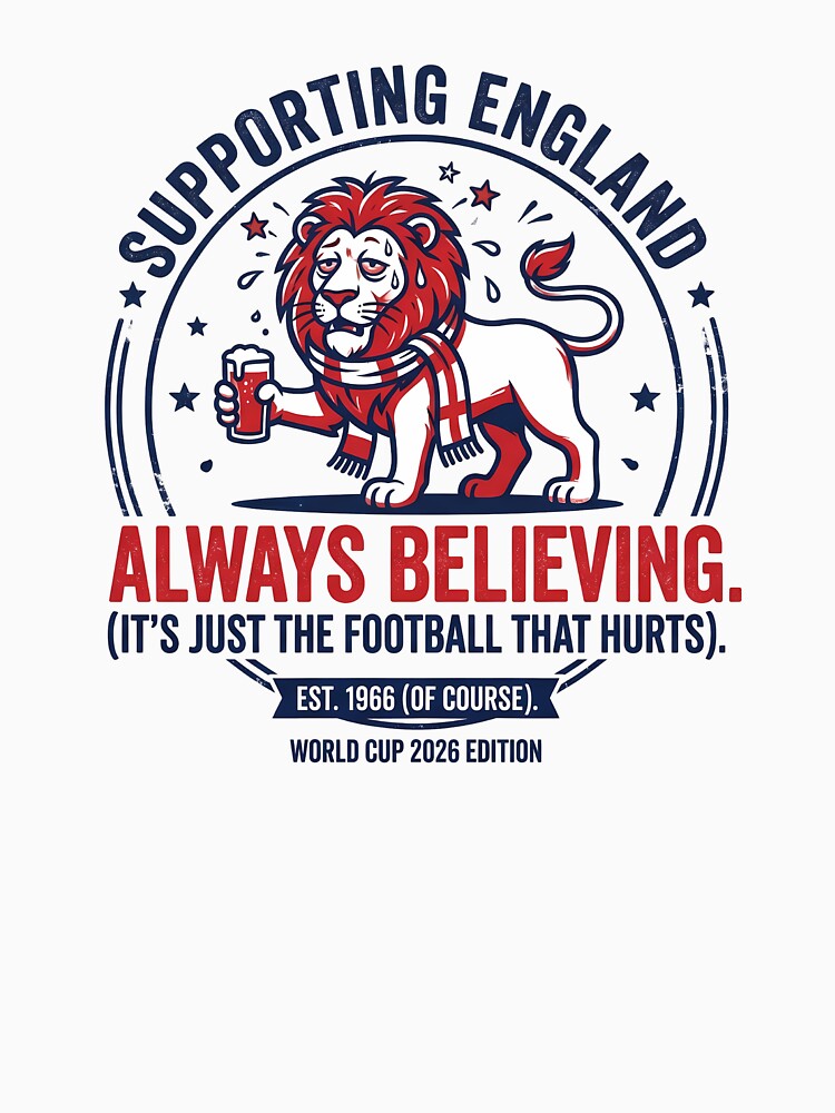 Supporting England Always Believing Humor by Redfield Universe