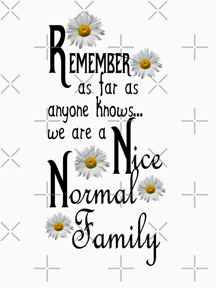 As Far as as Anyone Knows We are a Nice Normal Family Funny Art Witty Decor A074 by byNicol