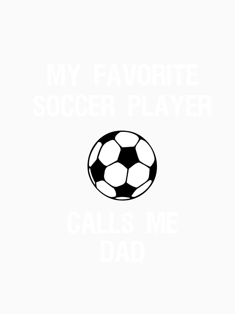 Soccer Dad Shirt - Funny Proud Soccer Dad Favorite by HammonArt