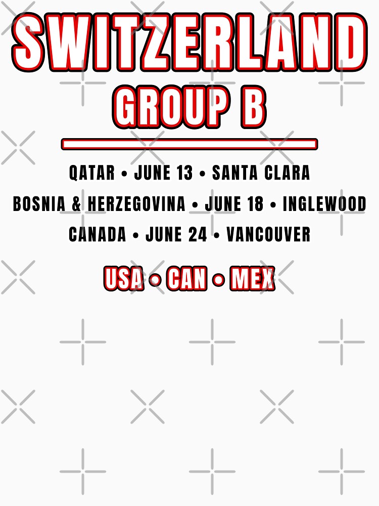 Switzerland Football Fixtures T-Shirt – Group B Schedule Shirt by The Hairy Melon