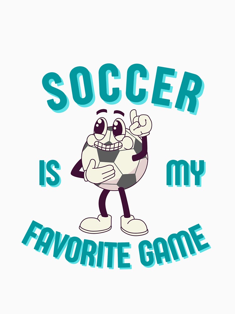Soccer is my favorite game by Artistic Vista