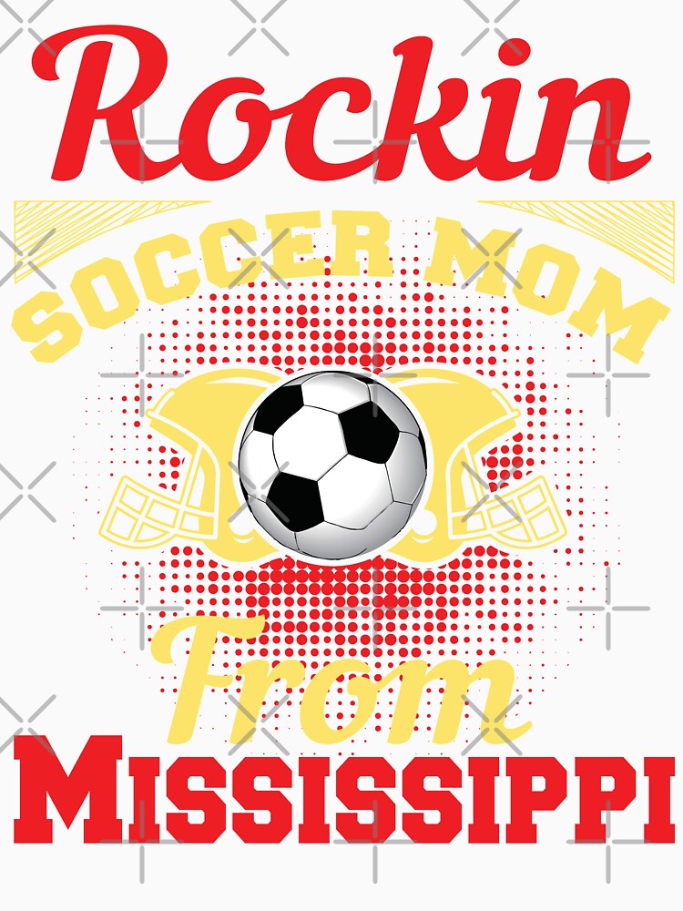 Rockin Soccer Mom From Mississippi by LarrysDesigns