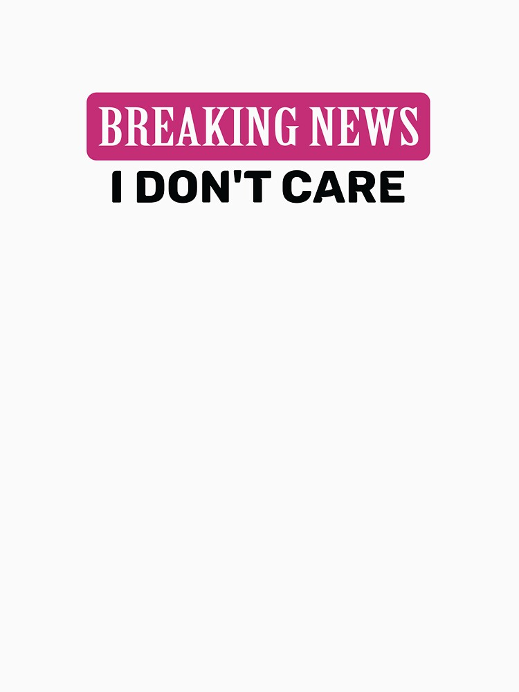 Breaking News - I don’t care by Cool-cat-art