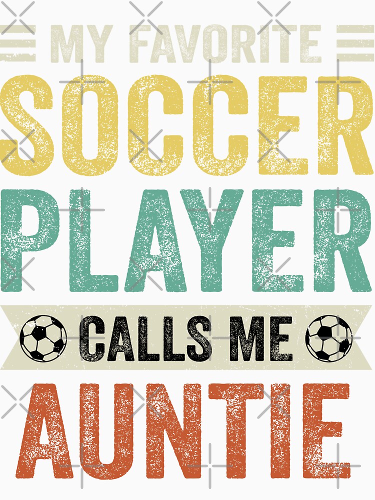 My Favorite Soccer Player Calls Me Auntie by TheWildStyle