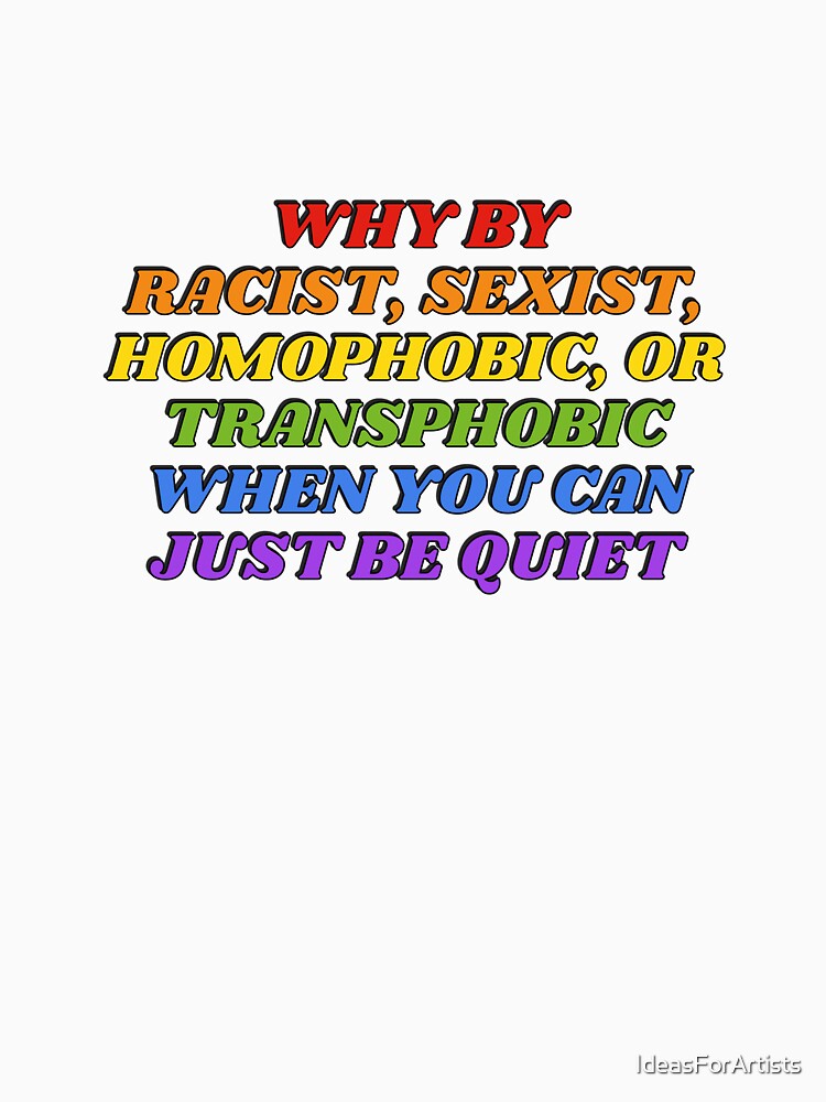 Why be racist - rainbow colors by Inspirationmotivation