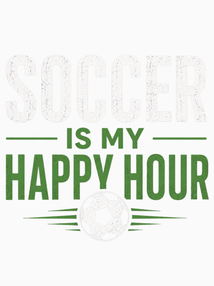 Soccer Is My Happy Hour Sports Fan Design by BunBuntheDog-