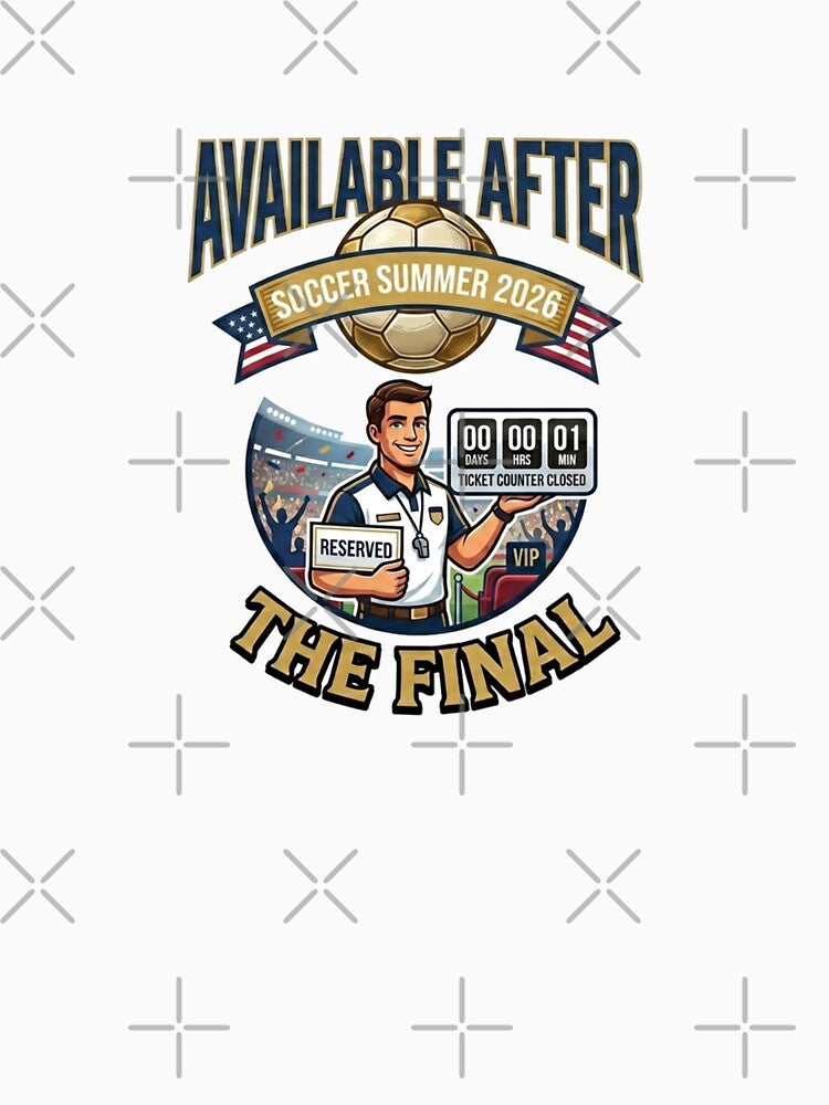 Available After The Final Funny Soccer Fan Tournament Humor T-Shirt by @SHINTOSARTSTORE