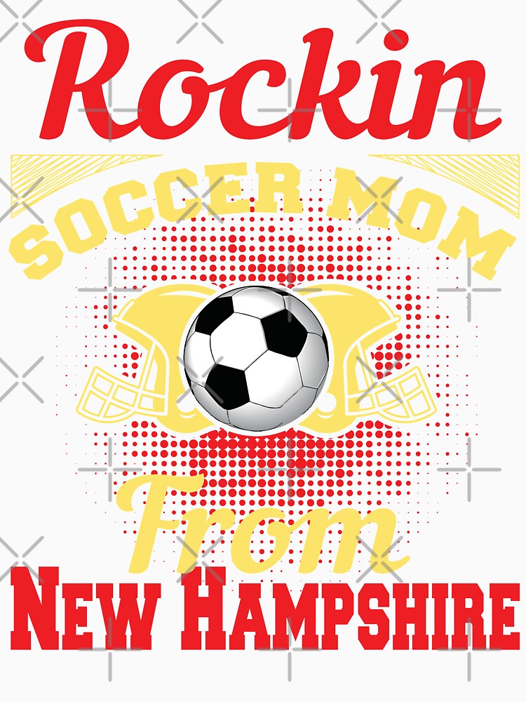 Rockin Soccer Mom From New Hampshire by LarrysDesigns