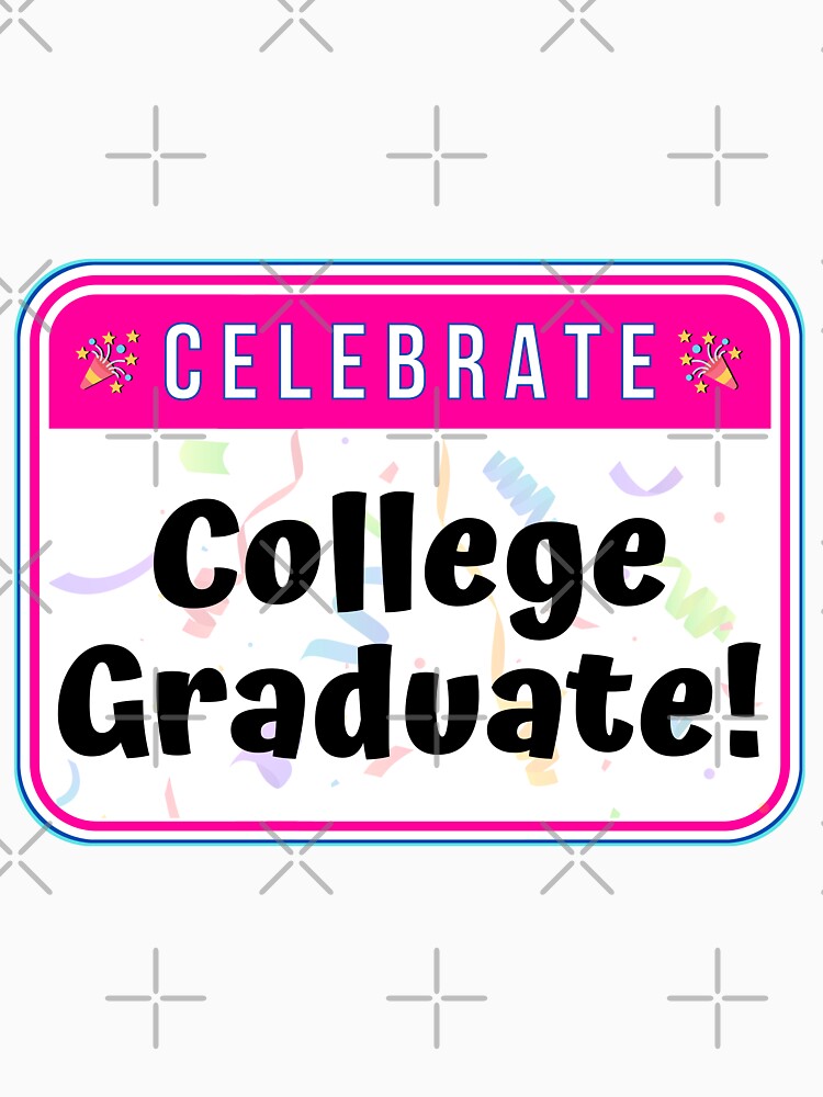 CELEBRATE:  College Graduate! - funny celebration education signs by DesignsFromTW-S