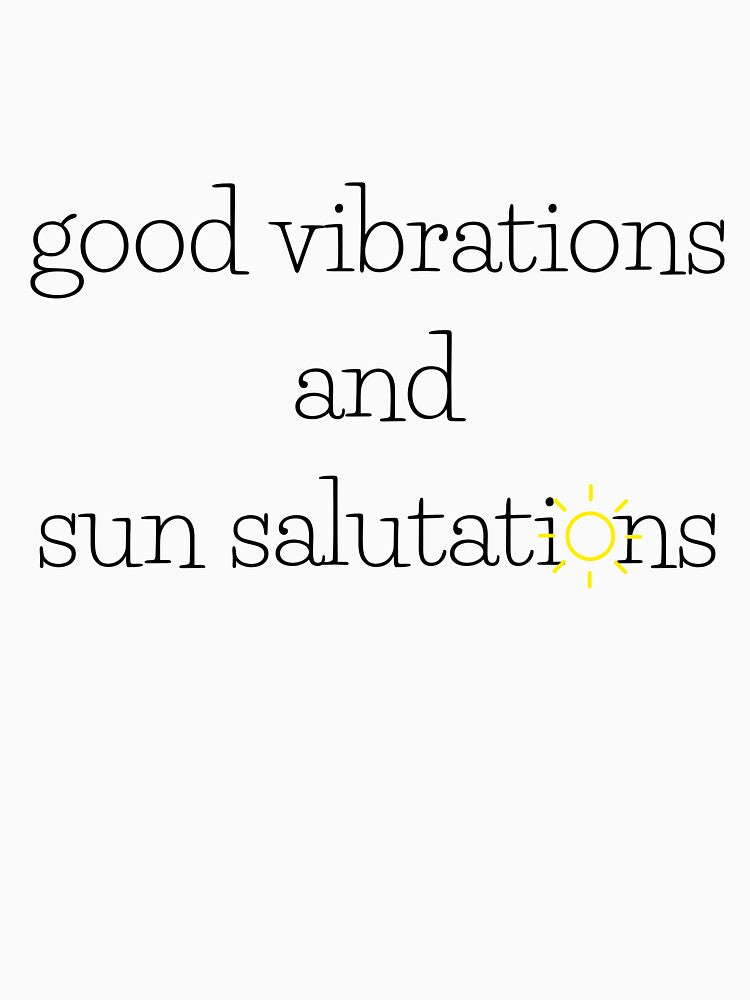Good Vibrations and Sun Salutations yoga top by PetrKad
