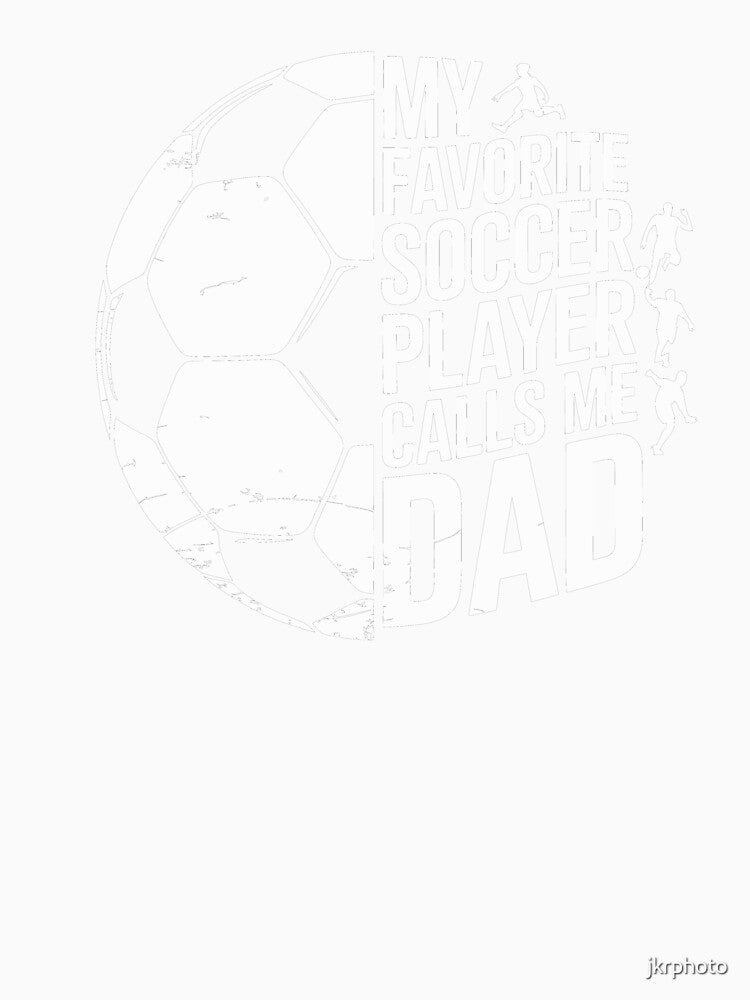 my favorite soccer player calls me dad by jkrphoto