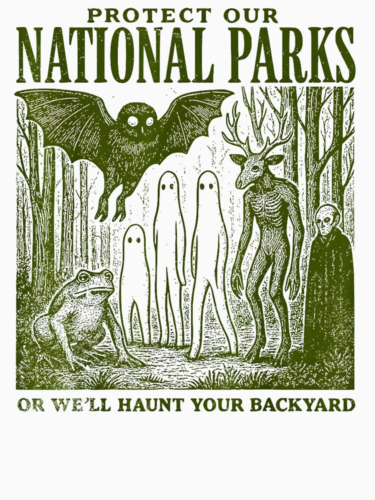 Protect Our National Parks – Funny Nature Ghost Protest by Shobekshop
