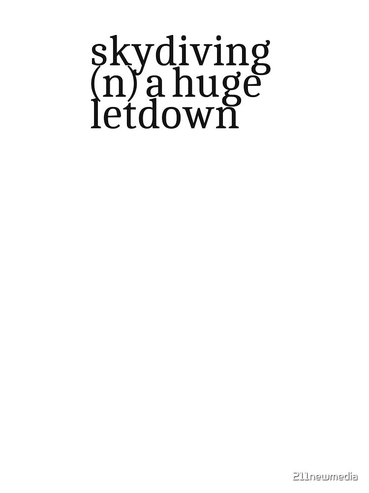 Skydiving (n) a huge letdown by 211newmedia