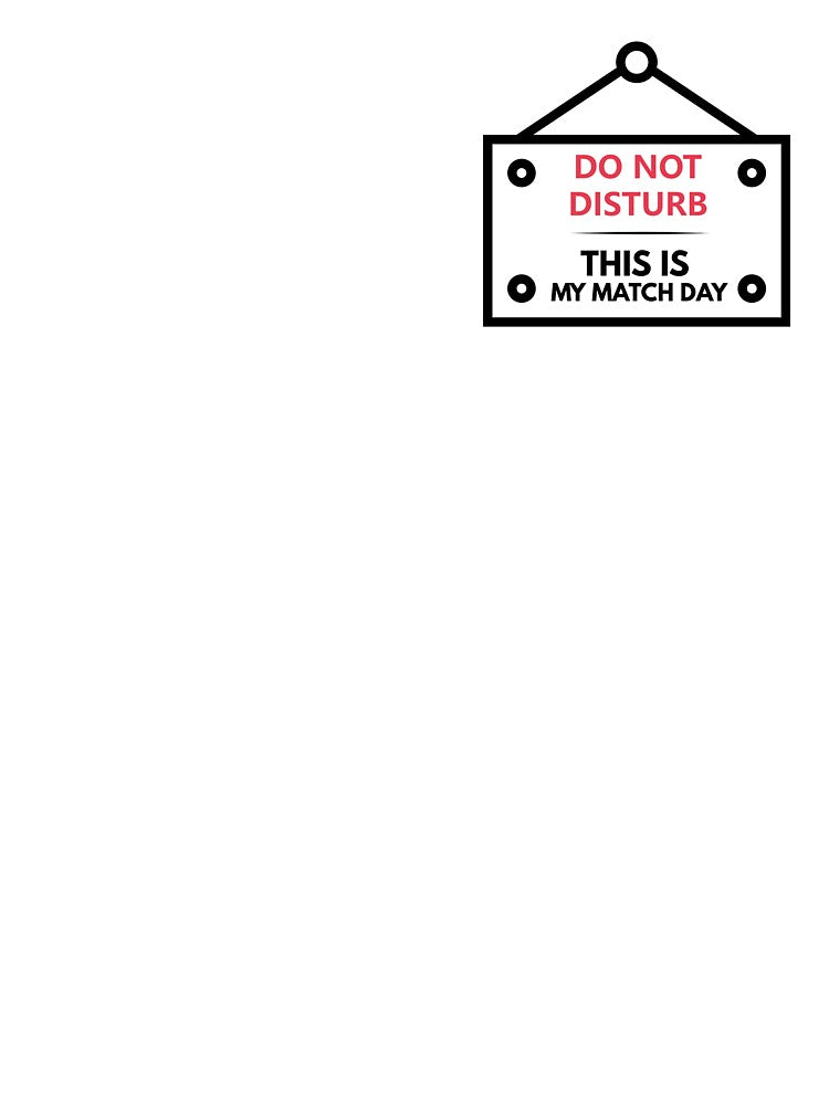 Do Not Disturb It’s Match Day Soccer Sign by Tattyarts