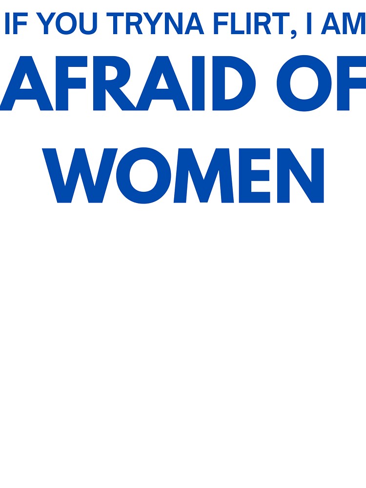 Afraid of Woman – Bold Statement Design by Gravly