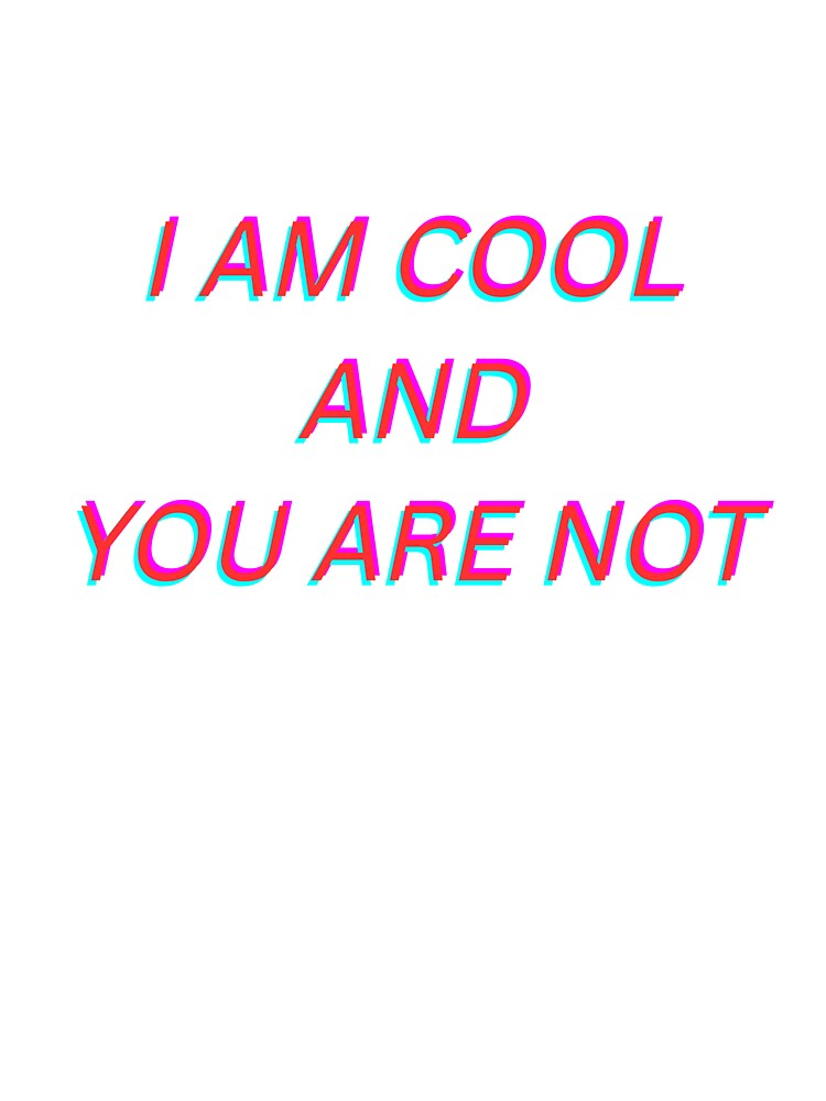 BEING COOL by Vickybabe13