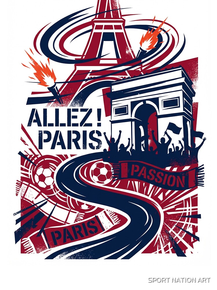 Allez Paris ! by SPORT NATION ART