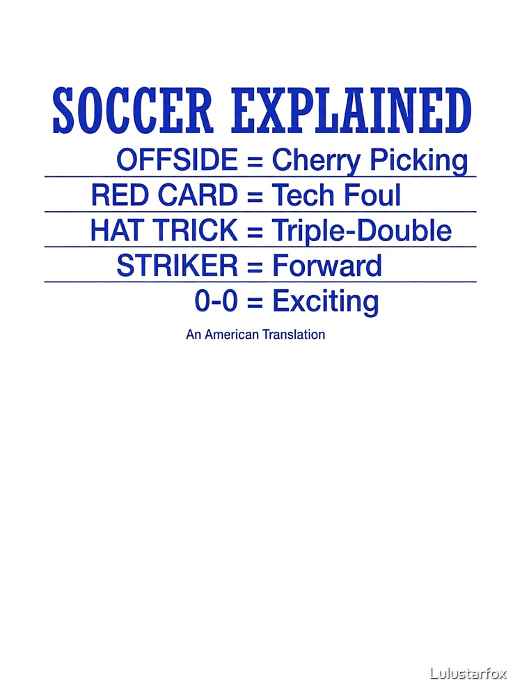 Soccer Explained American Translation Funny by Lulustarfox