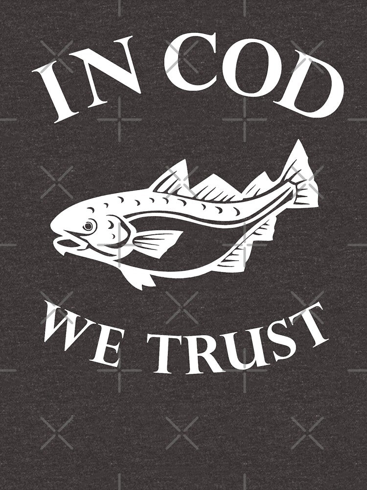 In Cod We Trust by goodtogotees
