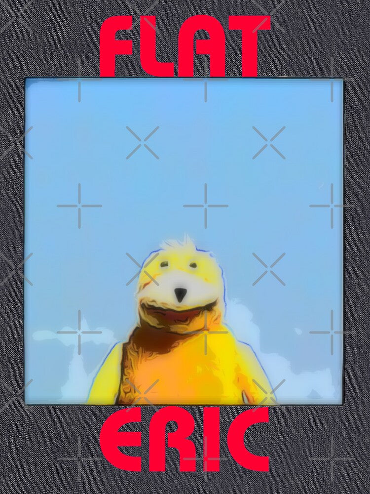Flat Eric by -JustJames-