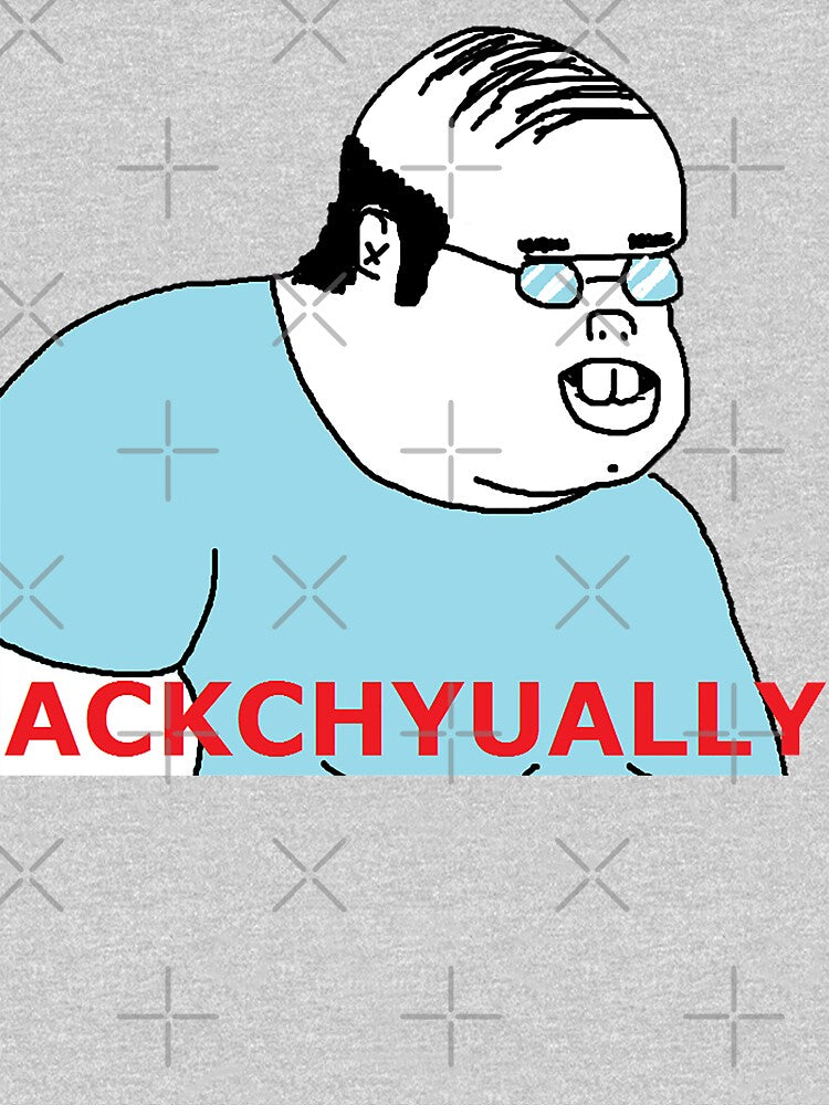 Actually Ackchyually Meme by WittyFox