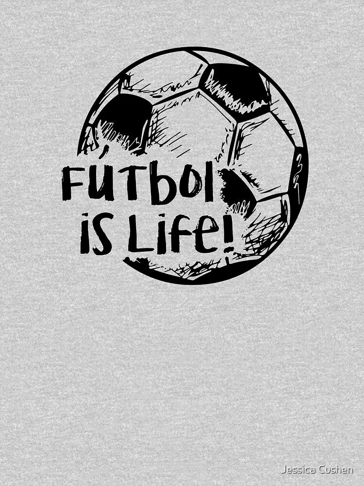 Futbol is Life! by Jessica Cushen