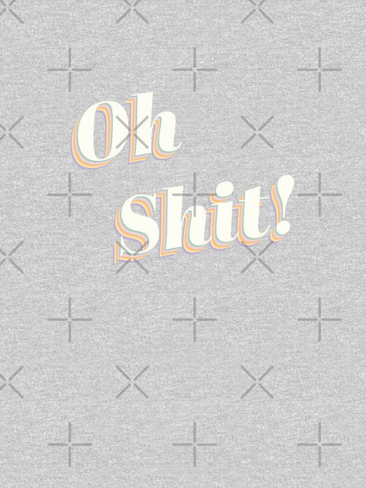 Oh Shit! by DesigndN