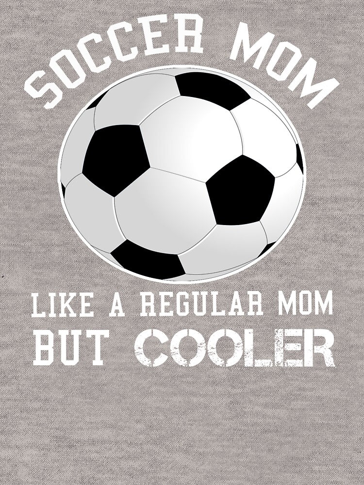 Soccer Mom Like A Regular Mom But Cooler Soccer Lover Gift by SharpThreadZ