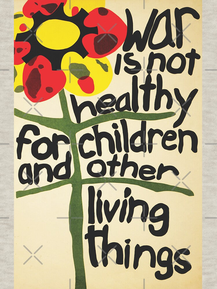 Vintage 1960s Poster War is not healthly for children and other living things.  Get your 60s Peace and loving Today. by Relics Of The Day