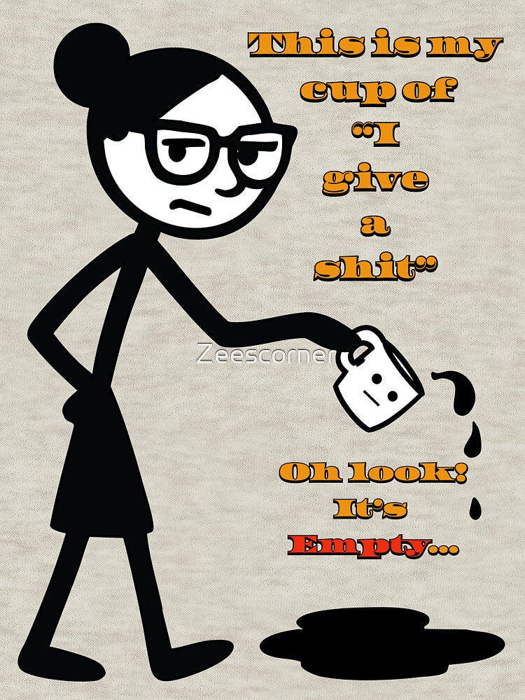 This is my cup of I give a shit sarcastic t-shirt moody by Zeescorner