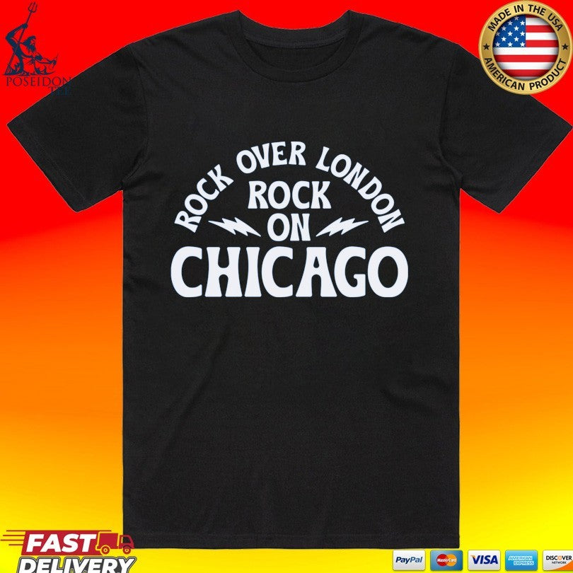 Rock Over London Rock On Chicago T-shirt