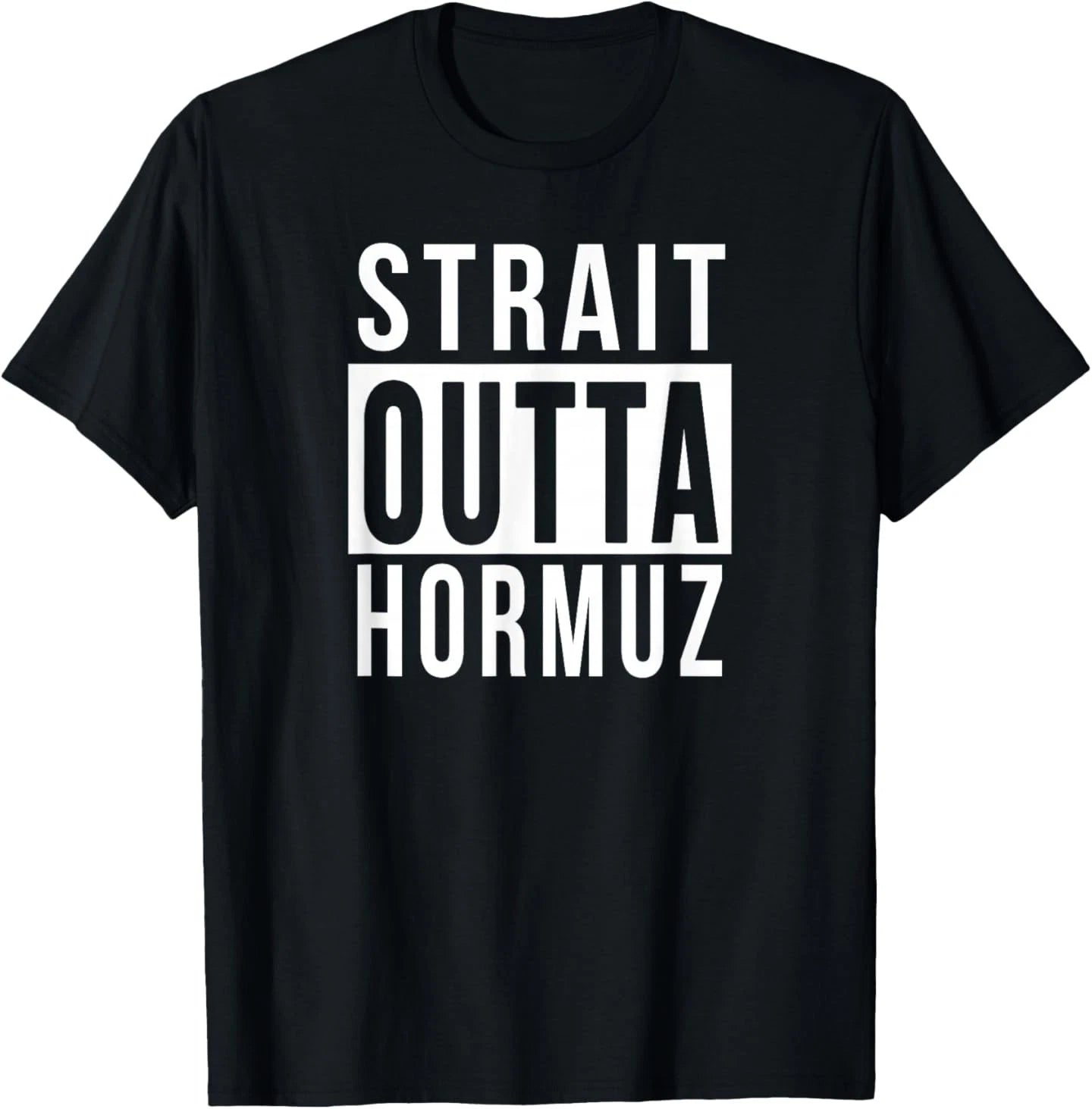 Strait Outta Hormuz Funny Parody Humor Tee Gift Idea T-Shirt
